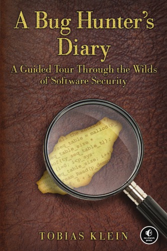 A bug hunter's diary a guided tour through the wilds of software security