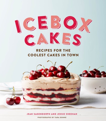 Icebox cakes: recipes for the coolest cakes in town