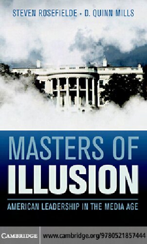 Masters of Illusion: American Leadership in the Media Age