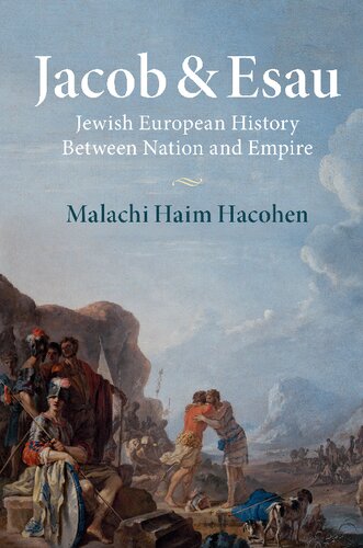 Jacob and Esau: Jewish European History Between Nation and Empire