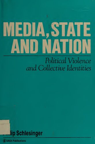 Media, State and Nation: Political Violence and Collective Identities