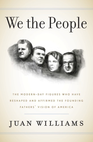 We the people: the modern-day figures who have reshaped and affirmed the Founding Fathers' vision of America