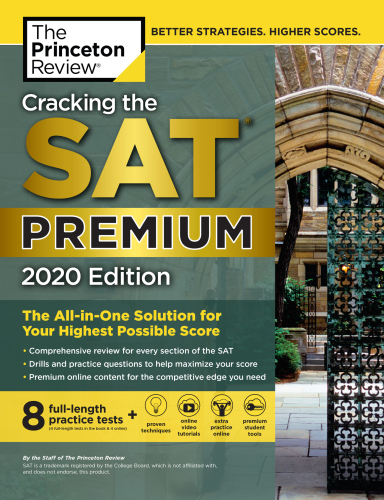 Cracking the SAT premium edition with 8 practice tests, 2020: the all-in-one solution for your highest possible score