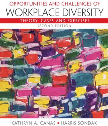 Opportunities and challenges of workplace diversity: theory, cases, and exercises