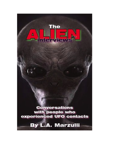 The alien interviews: conversations with people who experienced UFO contacts