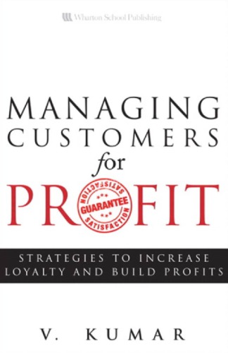 Managing customers for profit strategies to increase profits and build loyalty