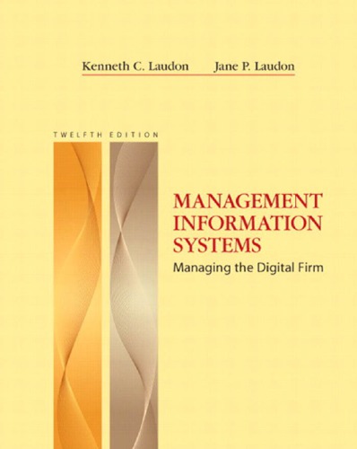 Management information systems: managing the digital firm