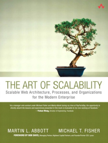 The art of scalability: scalable web architecture, processes, and organizations for the modern enterprise