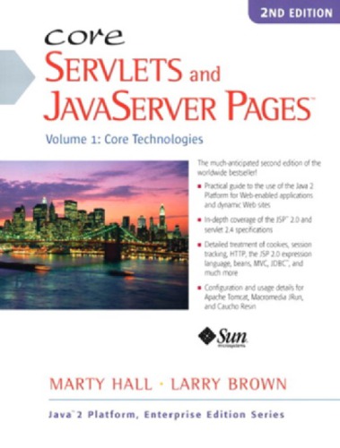 Core Servlets and JavaServer Pages, Vol. 1: Core Technologies