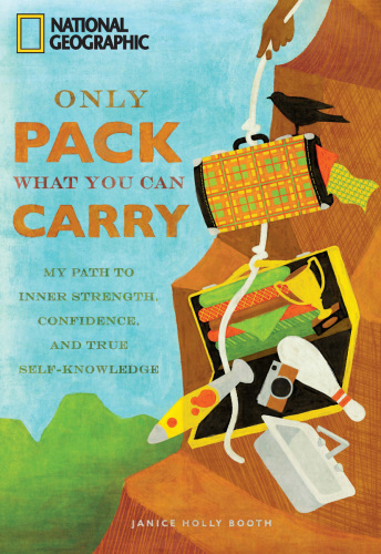 Only pack what you can carry: my path to inner strength, confidence, and true self-knowledge