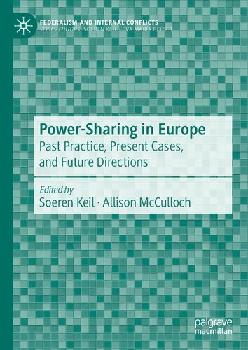 Power-Sharing in Europe: Past Practice, Present Cases, and Future Directions