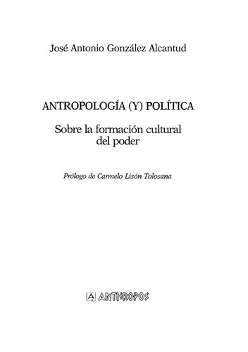 Antropologia (Y) Politica Sobre La Formacion Cultural Del Poder