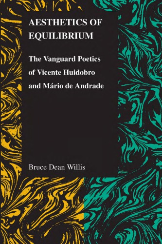 Aesthetics of equilibrium: the vanguard poetics of Vicente Huidobro and Mário de Andrade