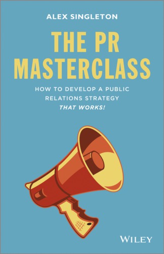 The PR Masterclass: How to Develop a Public Relations Strategy That Works!