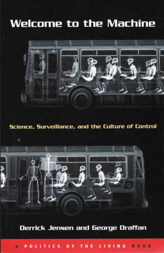 Welcome to the machine: Science, surveillance, and the culture of control