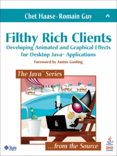 Filthy rich clients: developing animated and graphical effects for desktop Java applications