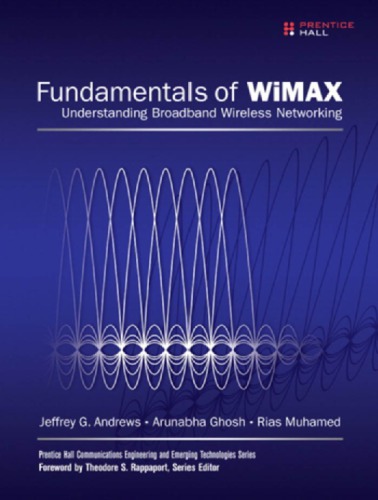 Fundamentals of WiMAX: understanding broadband wireless networking