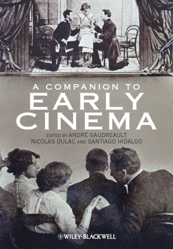 A Companion to Early Cinema