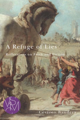 A Refuge of Lies: Reflections on Faith and Fiction