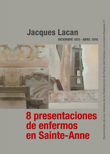 Jacques Lacan - 8 presentaciones de enfermos (Dic.1975/Abr.1976)