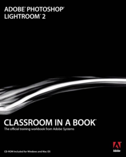 Adobe Photoshop Lightroom 2 Classroom in a Book