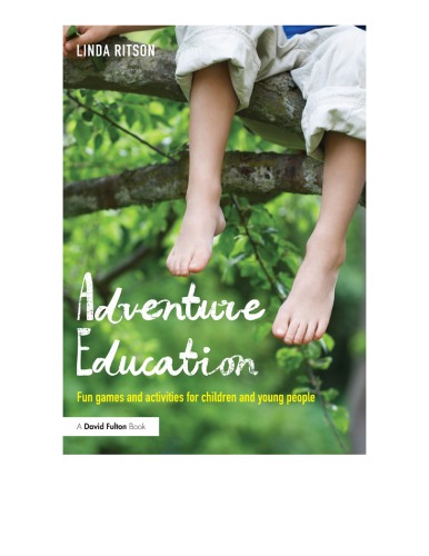 Adventure Education: Fun Games and Activities for Children and Young People