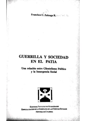 Guerrilla y sociedad en el Patía. Una relación entre Clientelismo Político y la Insurgencia Social