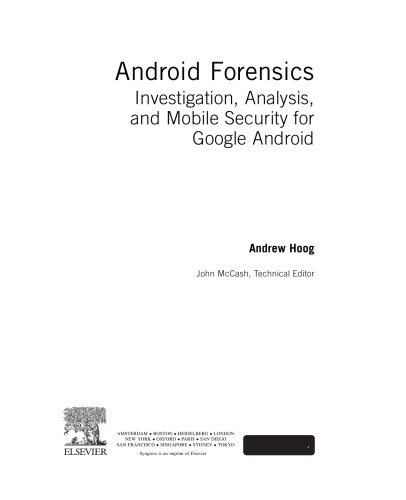 Android Forensics: Investigation, Analysis and Mobile Security for Google Android