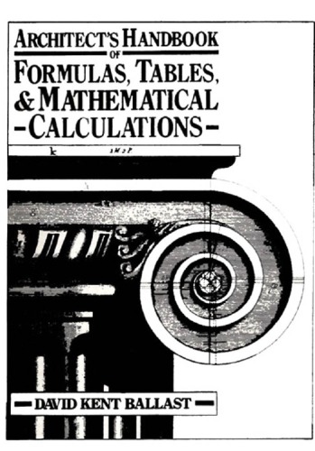 Architect's Handbook of Formulas, Tables & Mathematical Calculations