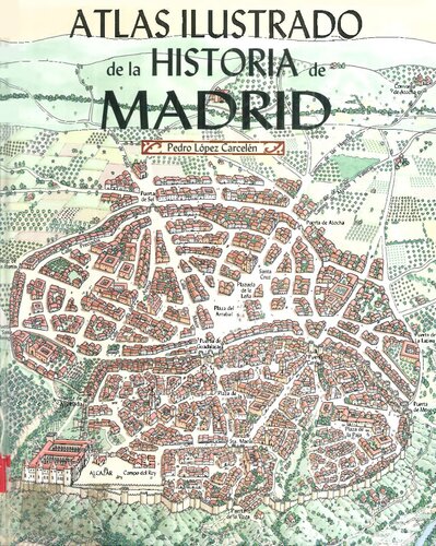 Atlas Ilustrado De La Historia De Madrid