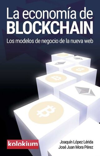 La economía de blockchain: Los modelos de negocio de la nueva web (Spanish Edition)