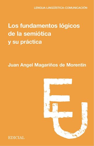 Los fundamentos lógicos de la semiótica y su práctica