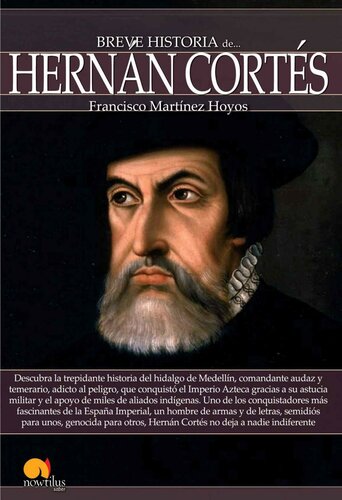 Breve historia de Hernán Cortés (Spanish Edition)