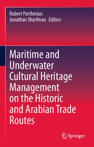 Maritime and Underwater Cultural Heritage Management on the Historic and Arabian Trade Routes