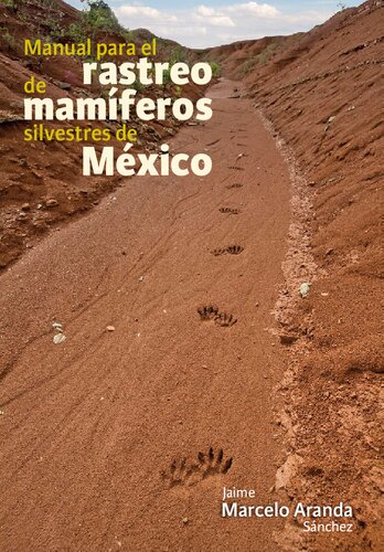 Manual para el Rastreo de Mamíferos Silvestres de México