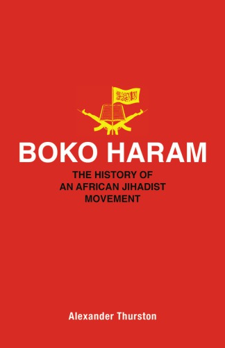 Boko Haram: The History of an African Jihadist Movement