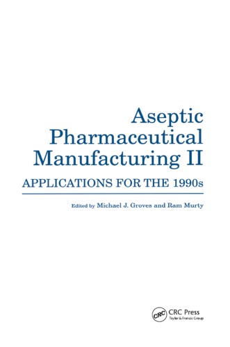 Aseptic Pharmaceutical Manufacturing II: Applications for the 1990s