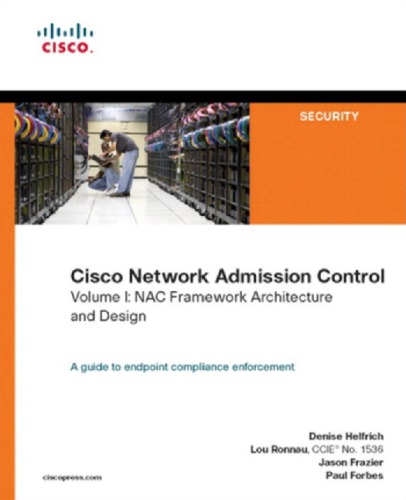 Cisco Network Admission Control, Volume I: Nac Framework Architecture and Design