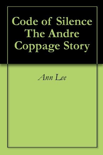 Code of Silence the Andre Coppage Story