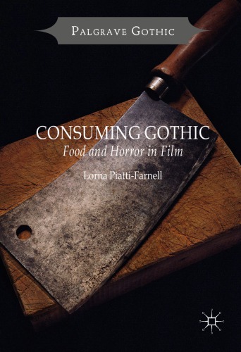 Consuming Gothic: Food and Horror in Film