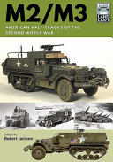 M2/m3: American Half-Tracks of the Second World War