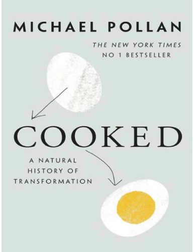 Cooked: a natural history of transformation