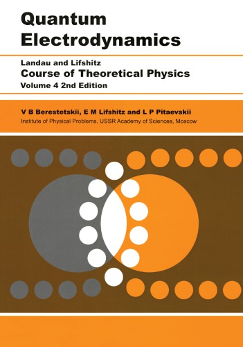 Course of Theoretical Physics: Vol. 4, Quantum Electrodynamics