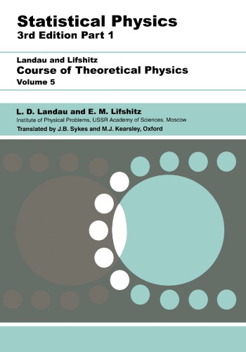 Course of Theoretical Physics: Vol. 5, Statistical Physics, Part 1