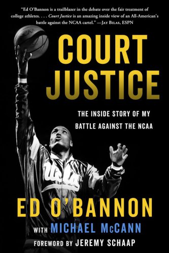 Court Justice: The Inside Story of My Battle Against the NCAA and My Life in Basketball