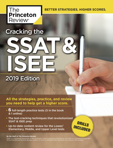 Cracking the SSAT & ISEE, 2019 Edition: All the Strategies, Practice, and Review You Need to Help Get a Higher Score (Private Test Preparation)