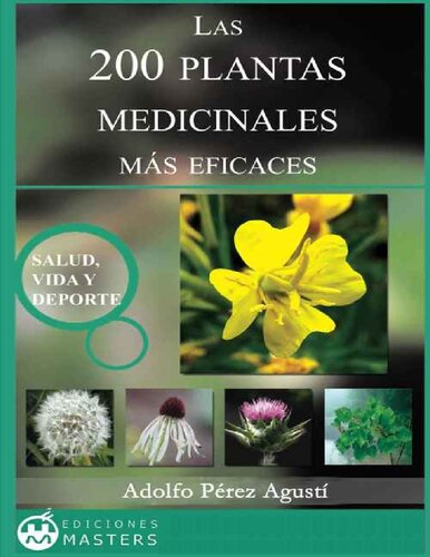 Las 200 Plantas Medicinales más eficaces (Spanish Edition)