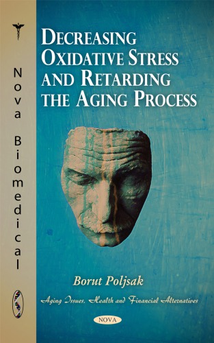 Decreasing Oxidative Stress and Retarding the Aging Process