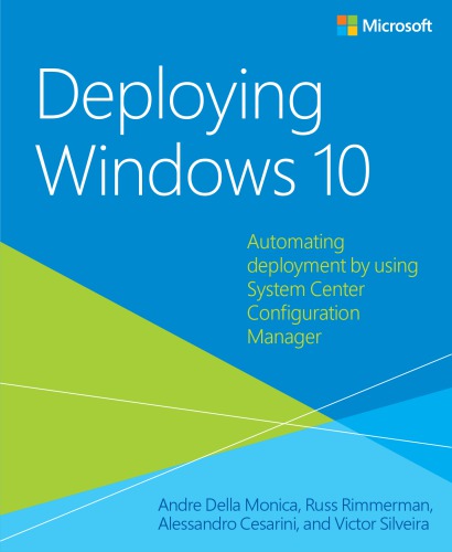 Deploying Windows 10: Automating Deployment by Using System Center Configuration Manager