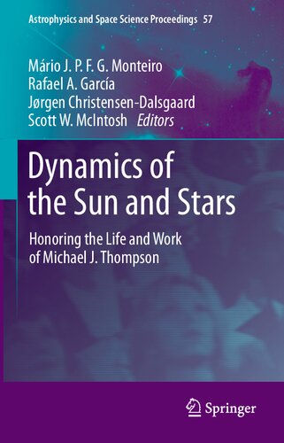 Dynamics of the Sun and Stars: Honoring the Life and Work of Michael J. Thompson